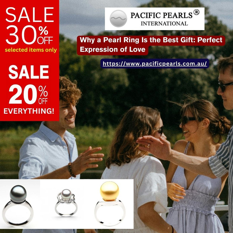 ​Why Pearl Ring Is the Best Gift: Perfect Expression of Love