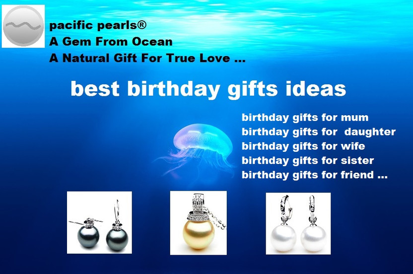 birthday gifts ideas - pacific pearls® birthday gifts ideas - pacific pearls®
