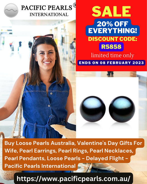 Buy Loose Pearls Australia, Valentine's Day Gifts For Wife, Pearl Earrings, Pearl Rings, Pearl Necklaces, Pearl Pendants, Loose Pearls - Delayed Flight - Pacific Pearls International