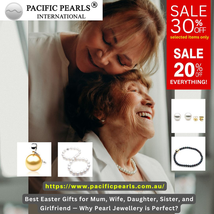 Best  Gifts for Mum, Wife — Why Pearl Jewellery is Perfect? Best  Gifts for Mum, Wife — Why Pearl Jewellery is Perfect?