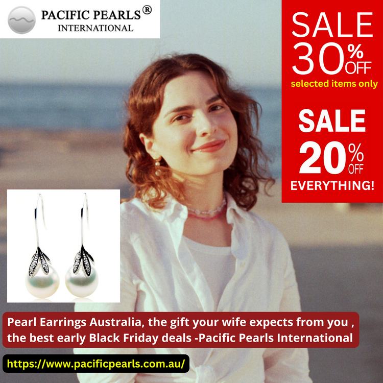 Pearl Earrings Australia, the gift your wife expects from you Black Friday deals