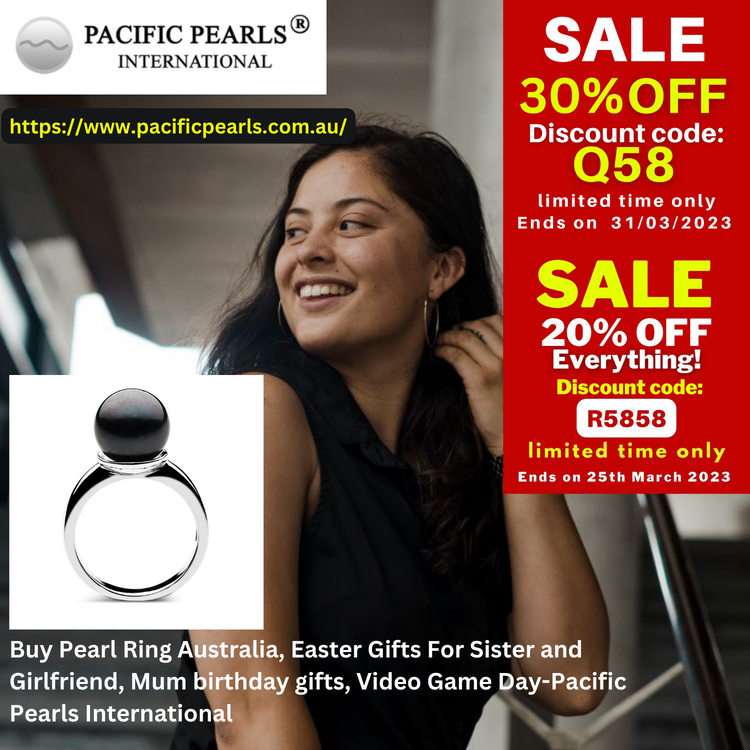 Buy Pearl Ring Australia, Easter Gifts For Sister and Girlfriend, Mum birthday gifts, Video Game Day-Pacific Pearls International