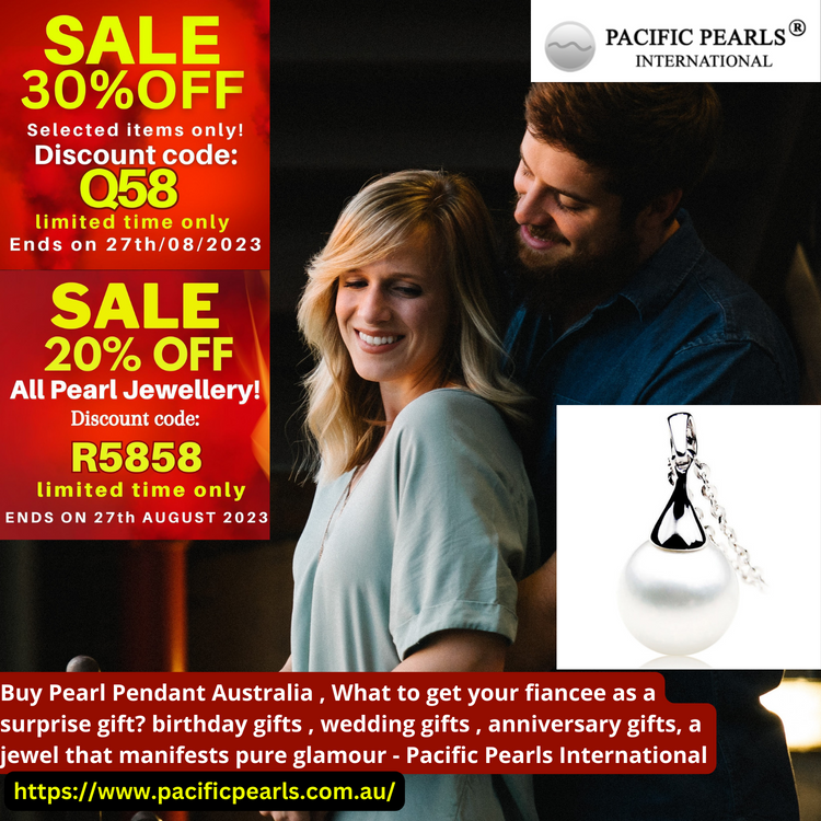 Buy Pearl Pendant Australia , What to get your Fiancée as a surprise gift? birthday gifts , wedding gifts , anniversary gifts, a jewel that manifests pure glamour - Pacific Pearls International