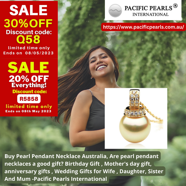 Buy Pearl Pendant Necklace Australia, Are pearl pendant necklaces a good gift? Birthday Gift , Mother's day gift, anniversary gifts , Wedding Gifts for Wife , Daughter, Sister And Mum -Pacific Pearls International Buy Pearl Pendant Necklace Australia, Are pearl pendant necklaces a good gift? Birthday Gift , Mother's day gift, anniversary gifts , Wedding Gifts for Wife , Daughter, Sister And Mum -Pacific Pearls International