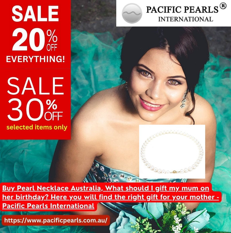 ​Buy Pearl Necklace Australia, What should I gift my mum on her birthday? Here you will find the right gift for your mother