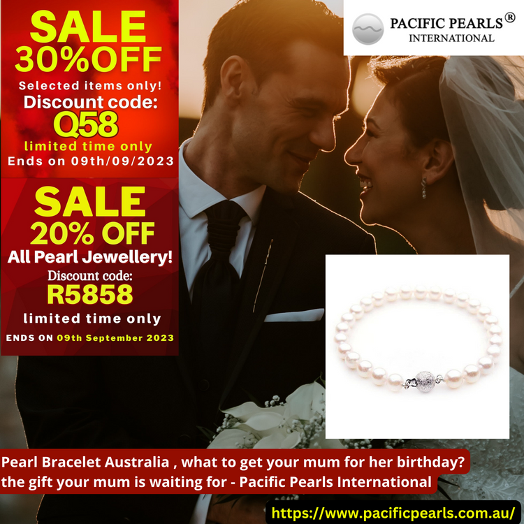 Pearl Bracelet Australia , what to get your mum for her birthday? the gift your mum is waiting for - Pacific Pearls International