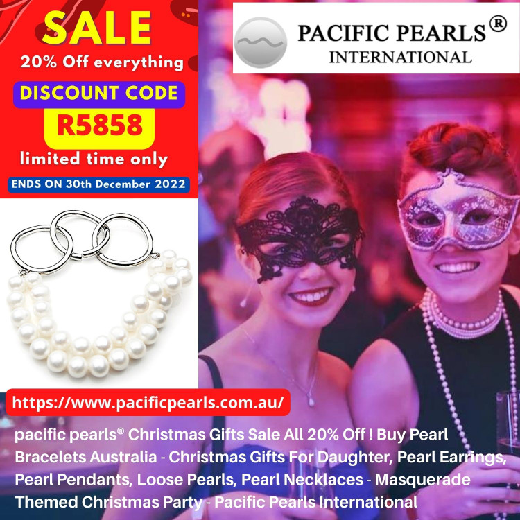 pacific pearls® Boxing Day Sales, Christmas Gifts Sale All 20% Off ! Buy Pearl Bracelets Australia - Christmas Gifts For Daughter, Pearl Earrings, Pearl Pendants, Loose Pearls, Pearl Necklaces - Masquerade Themed Christmas Party, boxing day sales - P
