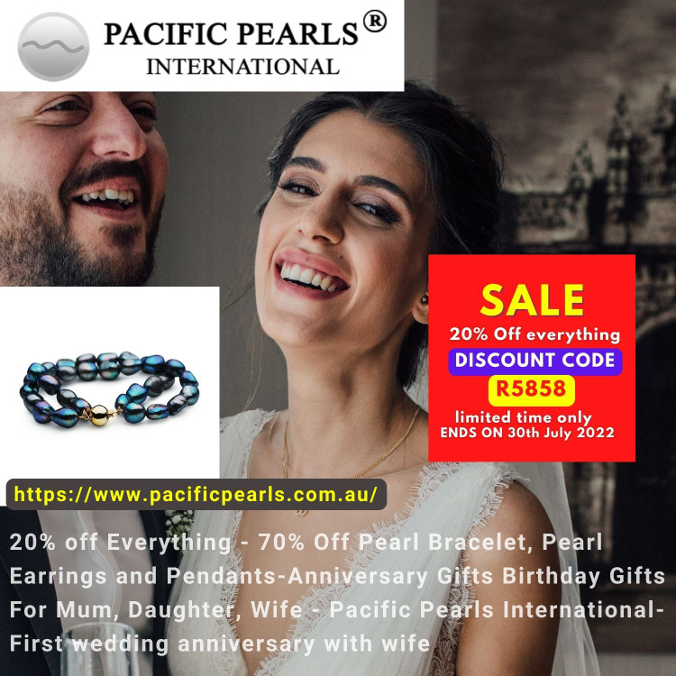 20% off Everything - 70% Off Pearl Bracelet, Pearl Earrings and Pendants-Anniversary Gifts Birthday Gifts For Mum, Daughter, Wife - Pacific Pearls International- First wedding anniversary with wife