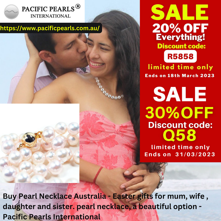 ​Buy Pearl Necklace Australia - Easter gifts for mum, wife , daughter and sister. pearl necklace, a beautiful option -Pacific Pearls International