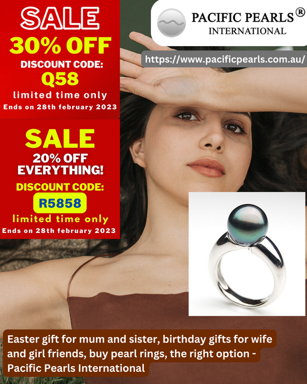 ​Easter gift for mum and sister, birthday gifts for wife and girl friends, buy pearl rings, the right option -Pacific Pearls International