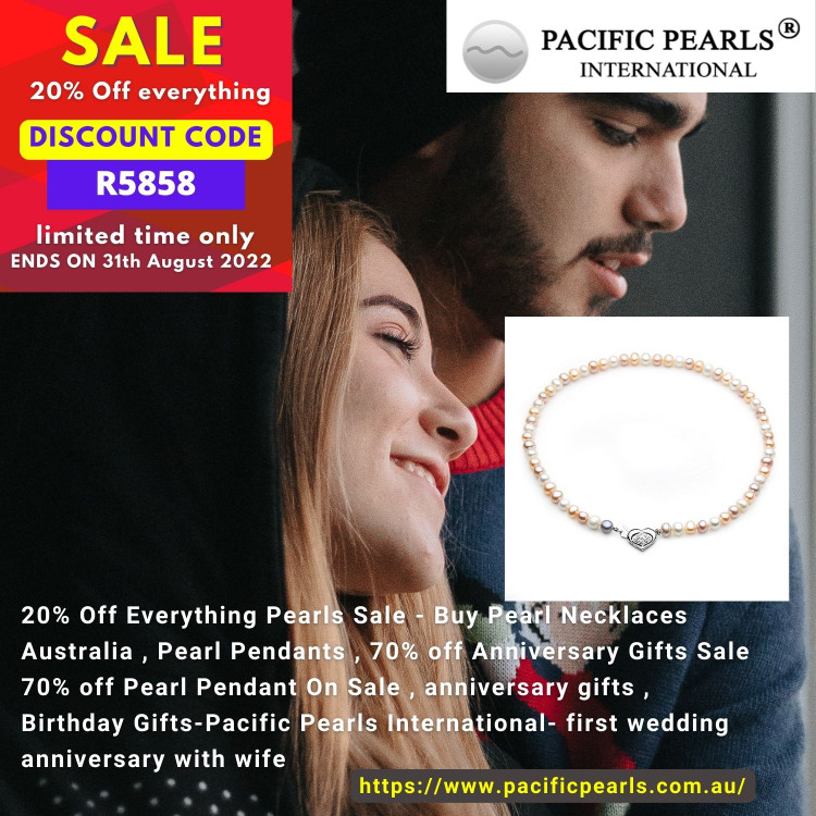 ​20% Off Everything Pearls Sale - Buy Pearl Necklaces Australia , Pearl Pendants , 70% off Anniversary Gifts Sale 70% off Pearl Pendant On Sale , anniversary gifts , Birthday Gifts-Pacific Pearls International- first wedding anniversary with wife