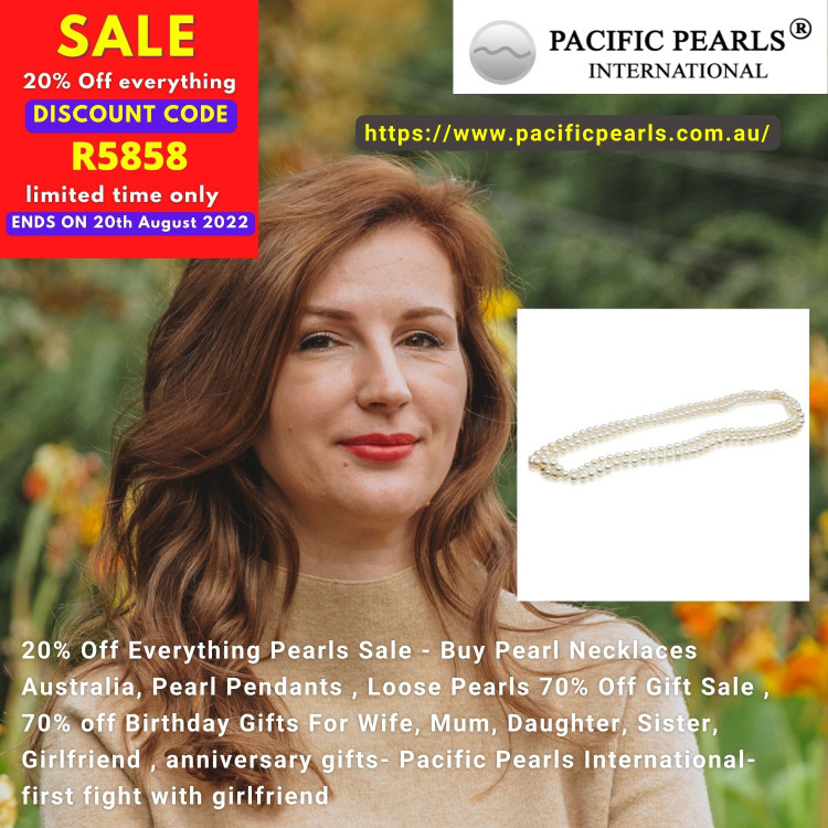 20% Off Everything Pearls Sale - Buy Pearl Necklaces Australia, Pearl Pendants , Loose Pearls 70% Off Gift Sale , 70% off Birthday Gifts For Wife, Mum, Daughter, Sister, Girlfriend , anniversary gifts- Pacific Pearls International-first fight with gi