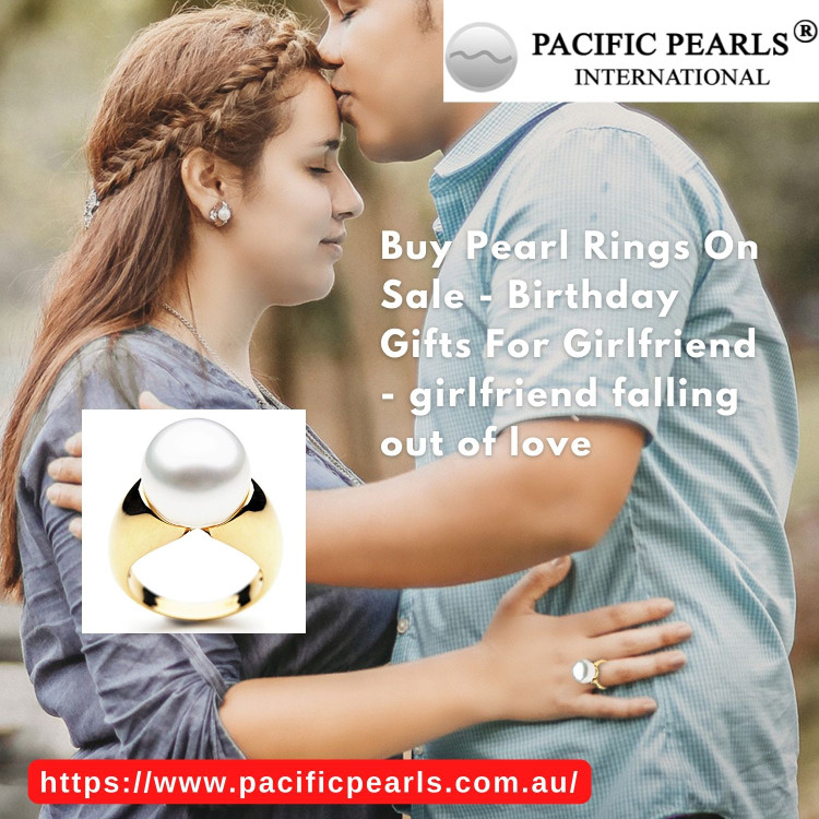 Buy Pearl Rings On Sale - Birthday Gifts For Girlfriend - girlfriend falling out of love