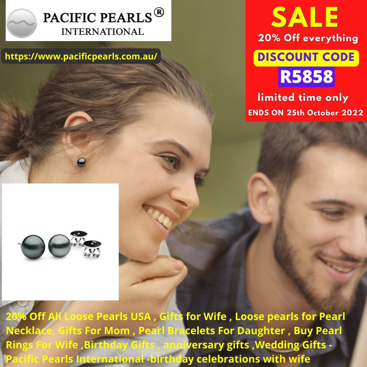 20% Off Everything Pearls Sale , Pearl Pendant, Pearl Bracelet ,Pearl Rings , Loose Pearls , Pearl Necklace , Wedding Jewellery - Pacific Pearls International- you want to make sister’s birthday special