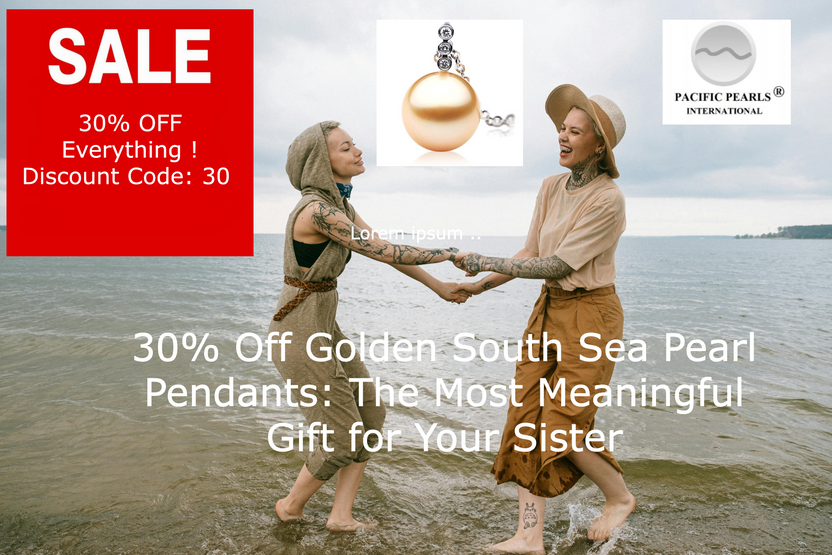 Golden Pearl Pendant: Meaningful Gift for Your Sister Golden Pearl Pendant: Meaningful Gift for Your Sister