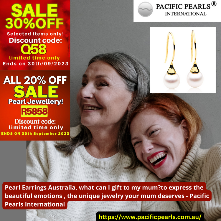 Pearl Earrings Australia, what can I gift to my mum?