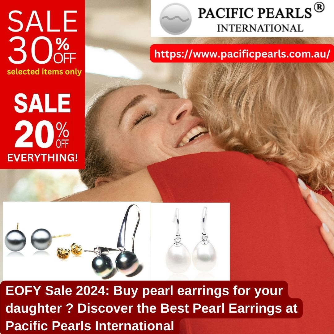 EOFY Sale 2024 Buy pearl earrings for your daughter Discover the Best Pearl Earrings at Pacific Pearls International Pacific Pearls International