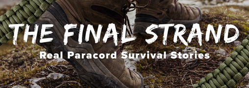 The Final Strand: Real Paracord Survival Stories 