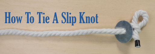 How to Tie a Slip Knot