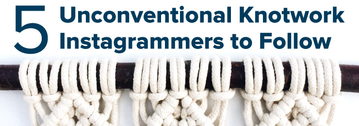 5 Unconventional Knotwork Instagrammers to Follow