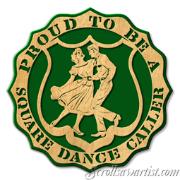 Proud to be a Square dance caller - Scroll Saw Artist
