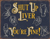 Shut Up Liver