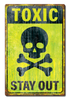  Toxic Stay Out Aluminum 11.5" x 7.5" 