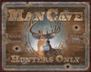 Man Cave - Hunters Only