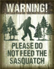 Sasquatch - Dont Feed