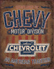 General Motors Chevy - American Tradition
Brand: General Motors Chevy
Sign Material: Tin sign
Sign Size: 12.5in x 16in - 31.75cm x 40.64cm
Print Layout: Vertical/Portrait
Made In: U.S.A

Proudly & Always Will be AMERICAN Made!
