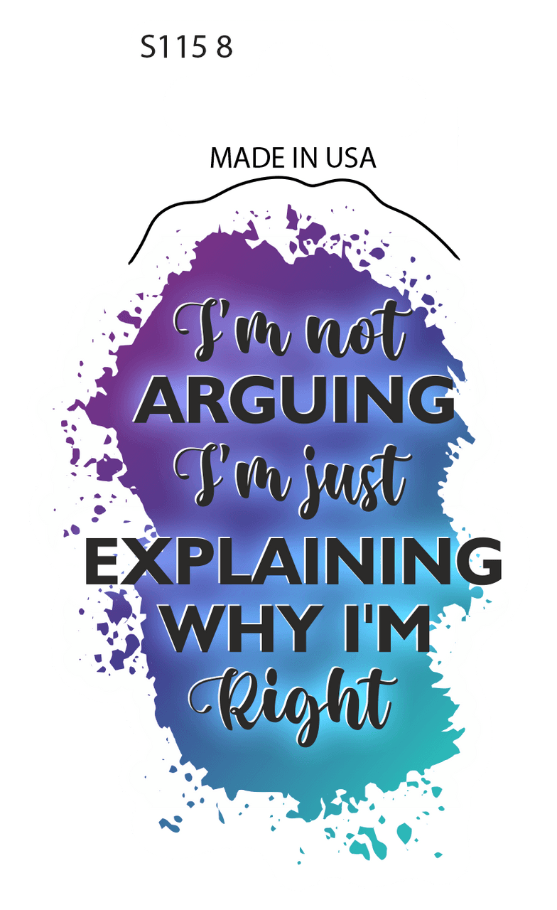  Sticker - Not Arguing (set of 8) 
