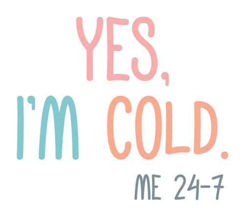  Sticker - Yes I'm Cold (Set of 6) 