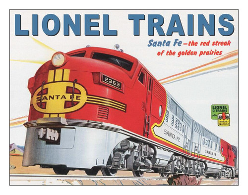 Lionel Trains Lionel Santa Fe
Brand: Lionel
Sign Material: Tin sign
Sign Size: 16in x 12.5in - 40.64cm x 31.75cm
Print Layout: Horizontal/Landscape
Made In: U.S.A

Proudly & Always Will be AMERICAN Made!