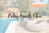 Get the Look: Palm Beach Chic