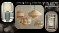 How to Choose the Right Coastal Lighting Fixtures for Your Home