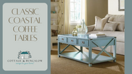 Classic Coastal Coffee Tables