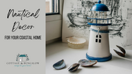 Nautical Decor for Your Coastal Home