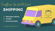 Cottage & Bungalow Shipping - Everything You Need to Know!