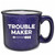 Trouble Maker Ceramic Trouble Maker Coffee Mug