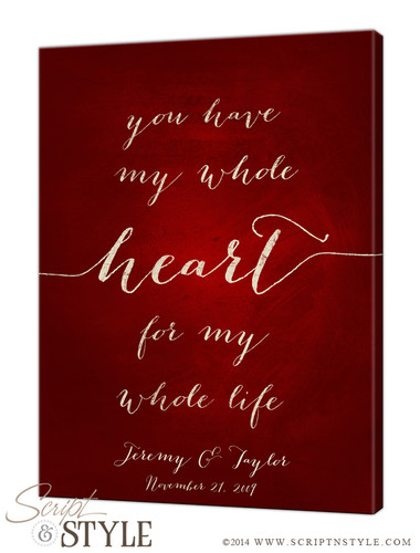 You have my whole heart for my whole life canvas/Wine-Cream