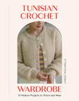 Tunisian Crochet Wardrobe by Lindsey Muscarella