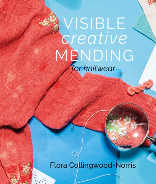Visible Creative Mending by Flora Collingwood-Norris