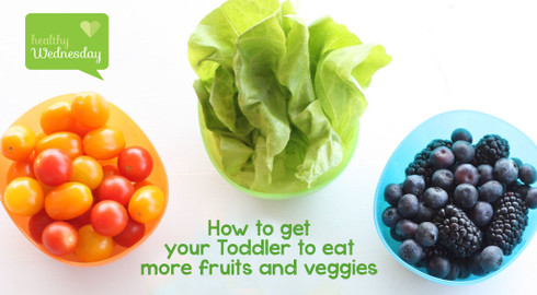 5 Tips on How to Get Toddlers to Eat More Fruits and Veggies
