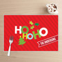 Ho ho ho Xmas is Here Holiday Placemat