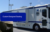 Custom Surveillance and Mobile Commend Seating