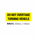 RM31L Rear Truck Marker - Do Not Overtake Turning Vehicle - DNOTV RM31L Rear Truck Marker - Do Not Overtake Turning Vehicle - DNOTV