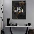 Be Brave Abstract Typography Modern Framed Painting Image Canvas Print for Room Wall Moulding