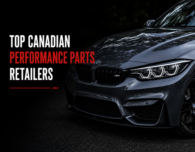Top Canadian Performance Parts Retailers for European Car Enthusiasts