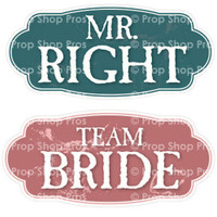 Prop Shop Pros Wedding Photo Props Mr Right & Team Bride 