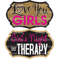 Prop Shop Pros Ladies Night Out Photo Booth Props Love You Girls & Girls Night = Therapy